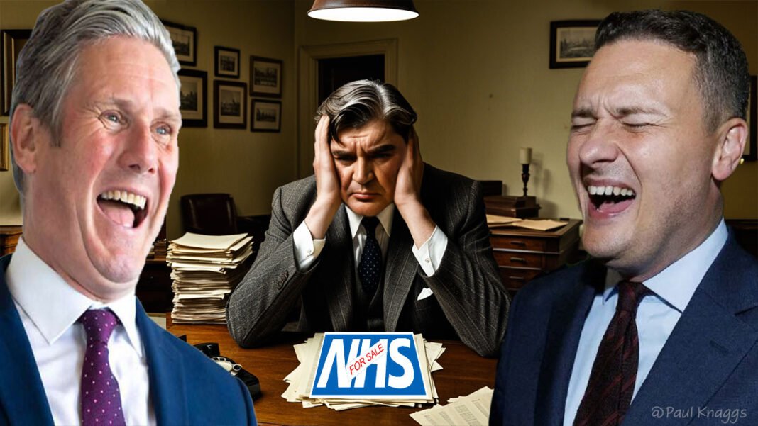 The Great NHS-Sell Off: How Labour Plans to Turn Your GP into a Private Healthcare Salesman Starmer, Nye Beavan, Streeting