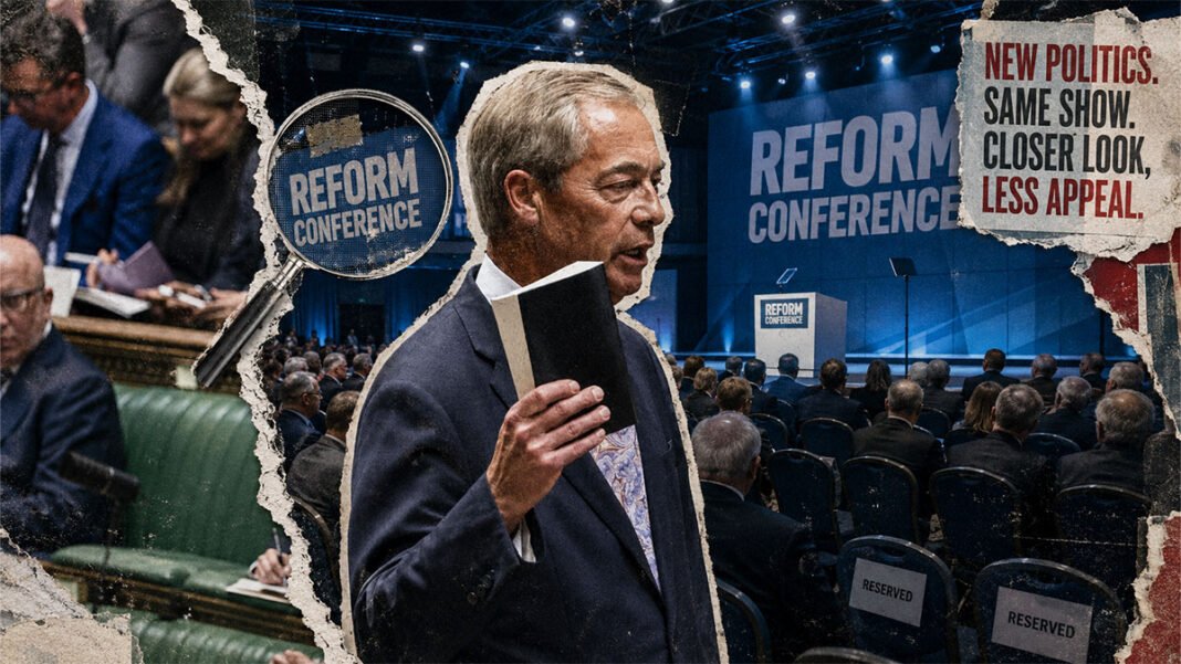 Reform UK’s Conference: The Closer You Look, the Less You Like Reform UK's Conference: Farage